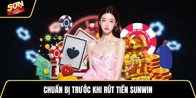 chuan-bi-truoc-khi-rut-tien-sunwin