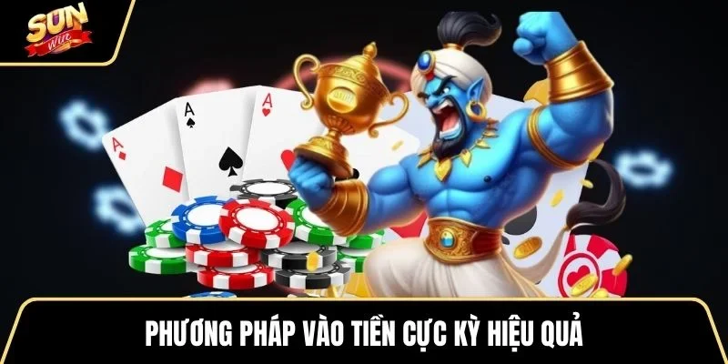 phuong-phap-vao-tien-cuc-ky-hieu-qua